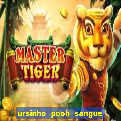 ursinho pooh sangue e mel 2 dublado online